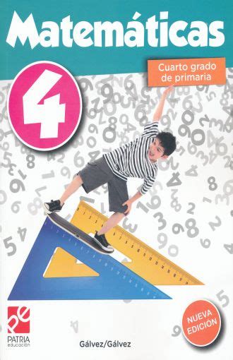 Primaria grado:segundo grado ciclo escolar: Libro De Matematicas Galvez 4 Grado Contestado - Carles Pen