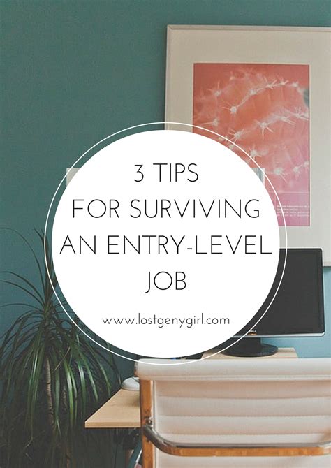 3 Tips For Surviving An Entry-Level Job College Survival, Survival Tips