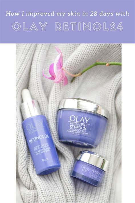 How I Improved My Skin In 28 Days With Olay Retinol24 And How I
