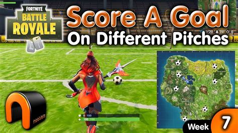 Score A Goal On Different Pitches All Pitch Locations Fortnite Youtube