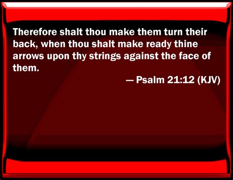 Psalm 2112 Therefore Shall You Make Them Turn Their Back When You