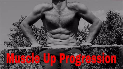 Muscle Up Progression Motivational Video Youtube
