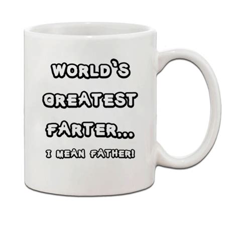 World S Greatest Farter I Mean Father Ceramic Coffee Tea Mug Cup Ebay