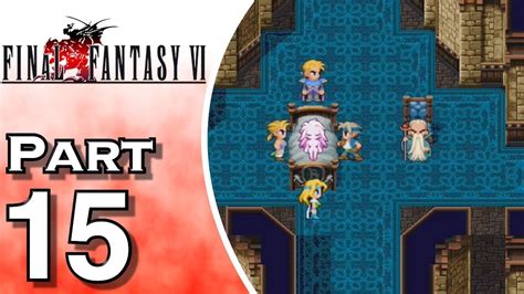 Lets Play Final Fantasy Vi Ios Gameplay Walkthrough Part 15