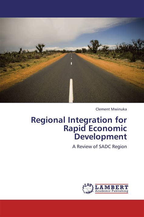 Regional Integration For Rapid Economic Development 978 3 659 41095 6