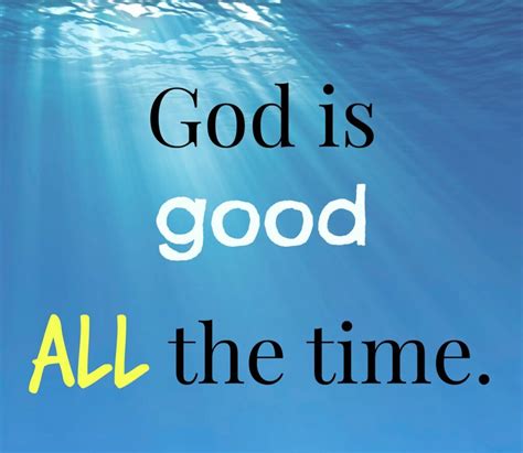 God Is Good All The Time Heavenly Treasures Ministry
