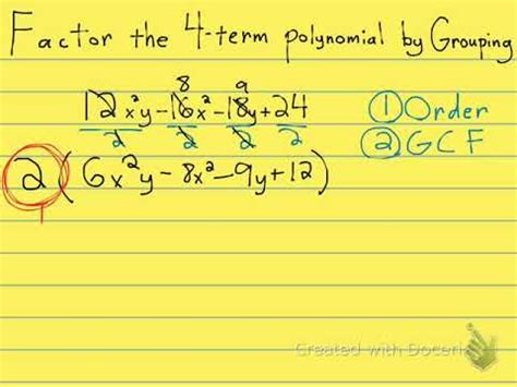 Above, we discussed the cubic polynomial p(x) = 4x3 − 3x2 − 25x − 6 which has degree 3 (since the highest. 6.1.75 Factor 4-Term polynomial By Grouping - GCF first!! - YouTube