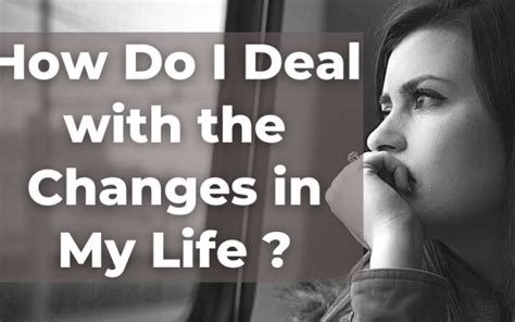 How Do I Deal With The Changes In My Life Claude Lee Massey The Blogs