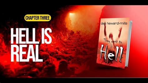 Chpt 3 Hell Is Real They Went To Hell Written By Bishop Dag Heward