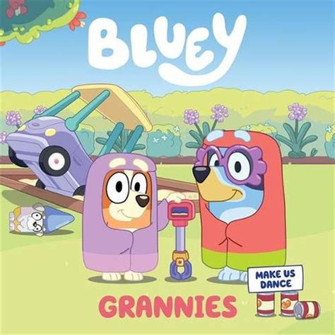 Bluey Grannies Bluey 9781760899363 — Readings Books