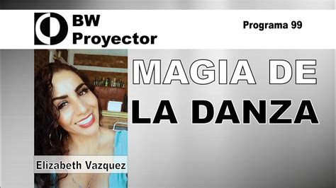 MAGIA DE LA DANZA YouTube