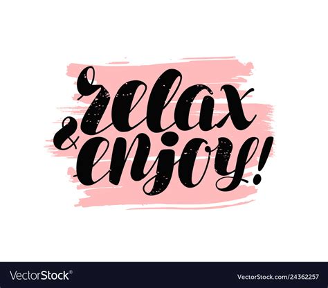 Relax And Enjoy Hand Lettering Positive Quote Vector Image