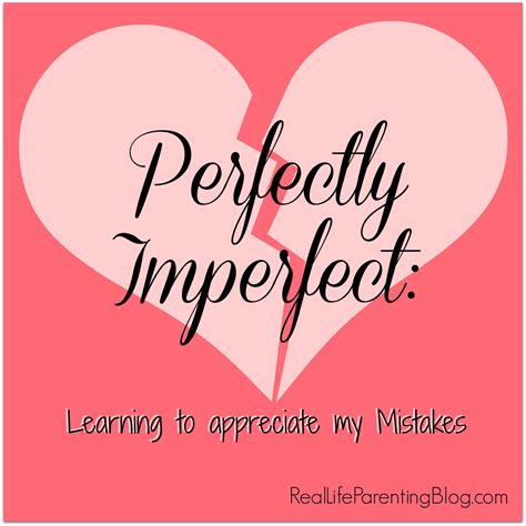 Perfectly Imperfect Quotes Quotesgram
