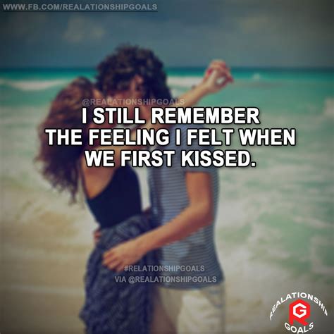 I Still Remember The Feeling I Felt When We First Kissed Relation