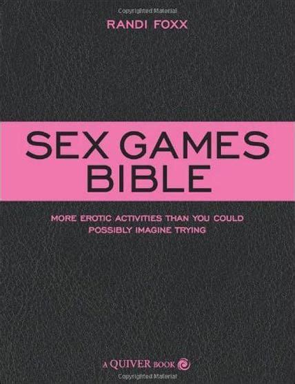 All You Like Sex Games Bible More Erotic Activities Than You Could