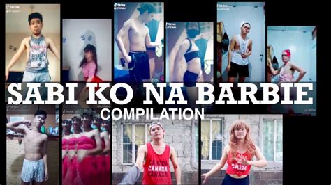 Sabi Ko Na Barbie Compilation Dance Challenge YouTube