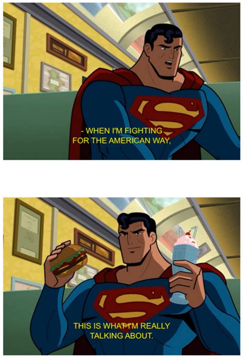 When I Am Fighting For The American Way Superman Know Your Meme