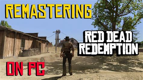 Remastering Red Dead Redemption On Pc Xenia Canary Settings Guide