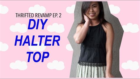 Thrifted Revamp Ep 2 Diy Halter Top From A T Shirt Itsjmomo Youtube