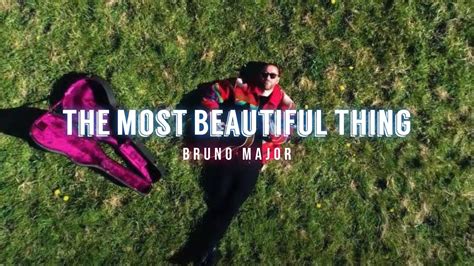 Bruno Major The Most Beautiful Thing Lyrics Video Youtube