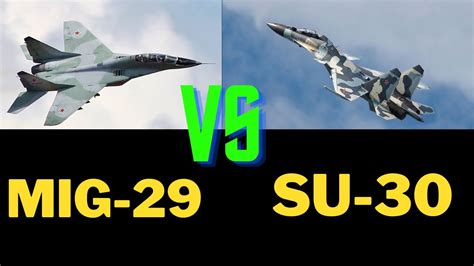 Mig 29 Vs Sukhoi Su 30 Comparison Video Youtube