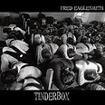Fred Eaglesmith – Tinderbox (2009, Vinyl) - Discogs