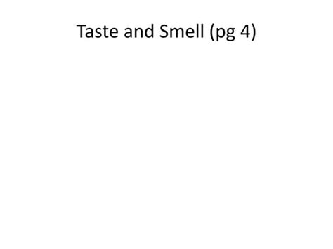 Taste And Smell Senses Explained Ppt