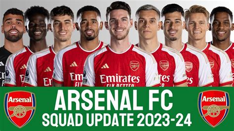 Arsenal Fc Squad Update 202324 Arsenal Fc Premier League Youtube