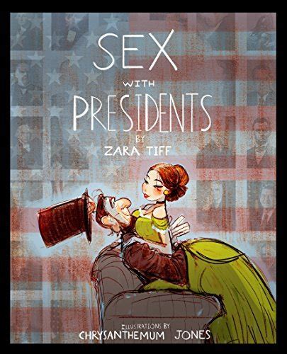 sex with presidents abraham lincoln by zara tiff goodreads