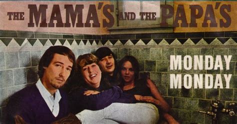 Monday Monday The Mamas And The Papas 1966 Doyouremember