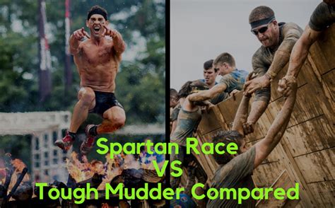 Spartan Race Vs Tough Mudder Compared Which Obstacle Race Is Better