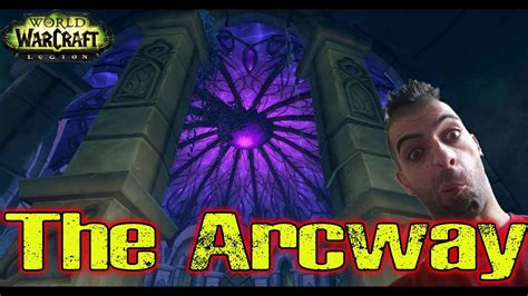 This mythic keystone arcway guide will take you through the best route to complete the dungeon, give advice for bosses and provide tips and tricks for the entire instance. World of Warcraft Legion The Arcway Mythic Guide #9Gameplay ITA - YouTube