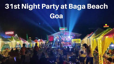 New Year Party In Goa 31st Night Party In Goa Baga Beachगोआ में इस