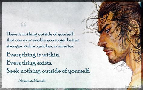 There Is Nothing Outside Of Yourself That Can Ever Enable You To Get