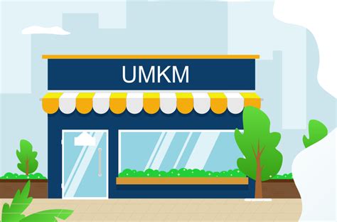 Apa Itu Umkm Pengertian Umkm Dan Kriteria Aktivitas Bisnis Pada Umkm