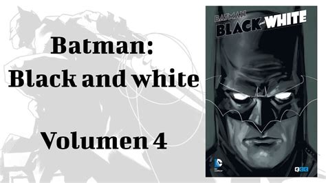 Batman Black And White 4 Youtube