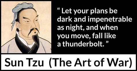 Sun Tzu Let Your Plans Be Dark And Impenetrable As Night