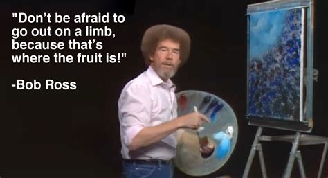 When you press the post option. Go Out On A Limb | Bob ross quotes, Bob ross, Quotes to live by