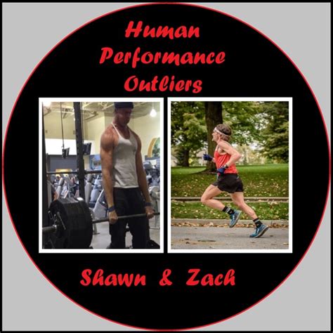 Human Performance Outliers Podcast by Zach Bitter Shawn Baker on Apple ...