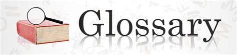 Glossary Of Terms Hbw Advisory Llc