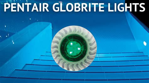 Light Up The Night With Globrite By Pentair Ez Pool And Spa Supply
