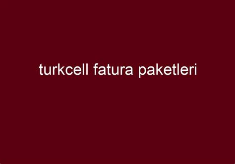 Turkcell Fatura Paketleri K Sa Cevaplar