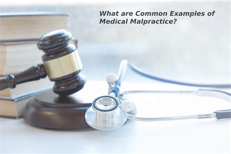 What Are Common Examples Of Medical Malpractice Health Upp