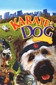 The Karate Dog (2004) – Movies – Filmanic