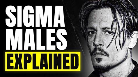 Everything You Need To Know About Sigma Males Sigma Male Mindset And