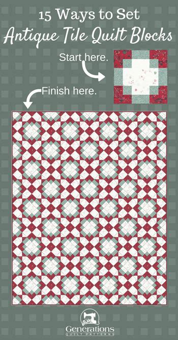 Antique Tile Quilt 15 Layouts From Simple To Stunning