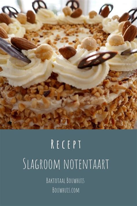 Slagroom Notenschuimtaart Recept Baktotaal Bouwhuis Recepten