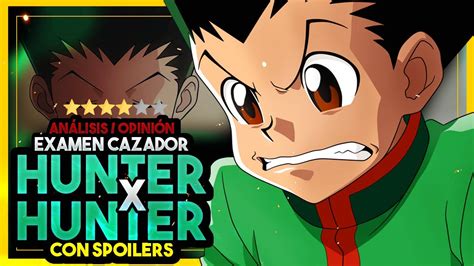 ¿es Tan Buena La Saga Del Examen Cazador Hunter X Hunter 2011