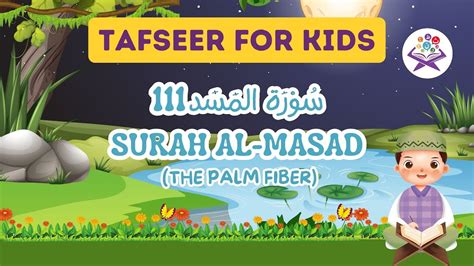 Surah Al Masad Lahab 111 Tafseer For Kids Quran For Children