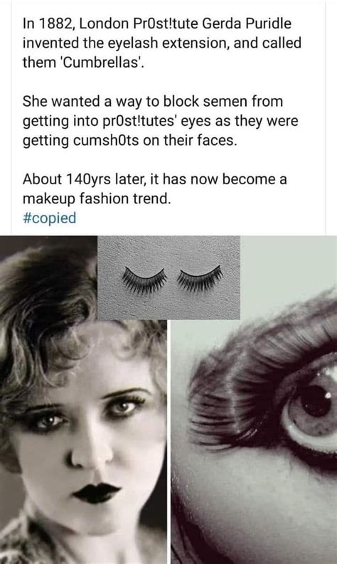 In 1882 London Gerda Puridle Invented The Eyelash Extension And